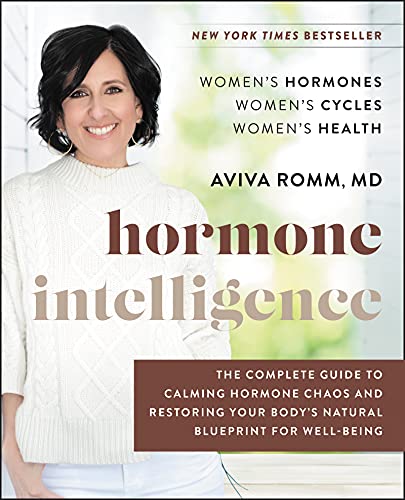 Hormone Intelligence: The Complete Guide to Calming Hormone Chaos and Restoring Your Body's Natural Blueprint for Well-Being von HarperOne